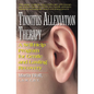 Tinnitus Alleviation Therapy: A Self-Help Program for Gentle and Lasting Recovery - Paperback