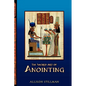 The Sacred Art Of Anointing - Paperback