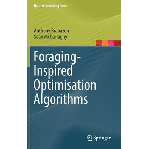 Foraging-Inspired Optimisation Algorithms - Hardcover