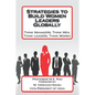 Strategies to Build Women Leaders Globally: Think Managers, Think Men; Think Leaders, Think Women - Paperback
