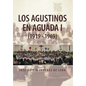 Los Agustinos En Aguada I (1919 - 1969) - Hardcover