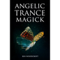 Angelic Trance Magick - Paperback