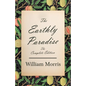 The Earthly Paradise - The Complete Edition - Hardcover