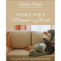 The Honey for a Woman's Heart: Growing Your World Through Reading Great Books - Paperback