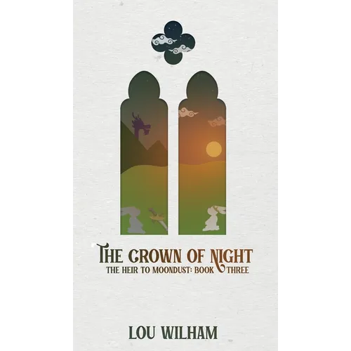 The Crown of Night: The Heir to Moondust: Book Three - Hardcover