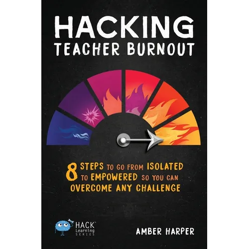 Hacking Teacher Burnout - Paperback