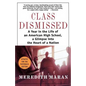 Class Dismissed: A Year in the Life of an American High School, a Glimpse Into the Heart of a Nation - Paperback