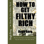 How To Get Filthy Rich: Business Strategies and Money-making Tips for Success in the Real World - Paperback