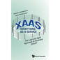 Xaas: Everything-As-A-Service - The Lean and Agile Approach to Business Growth - Hardcover