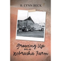 Growing Up on a Nebraska Farm - Paperback