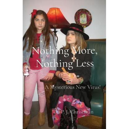 Nothing More, Nothing Less: A Mysterious New Virus! - Paperback