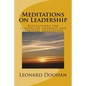 Meditations on Leadership: Reflections for leaders of courage and spiritual dedication - Paperback