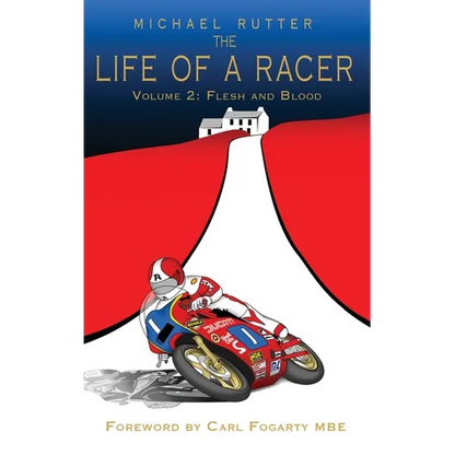 The Life of a Racer Volume 2: Flesh and Blood POD - Hardcover