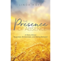 The Presence of Absence: A Story About Busyness, Brokenness, and Being Beloved - Paperback