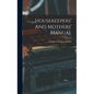 Housekeepers' And Mothers' Manual - Hardcover