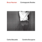 Bruce Nauman: Contrapposto Studies - Paperback