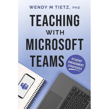 Teaching with Microsoft Teams: Student Engagement Strategies - Paperback