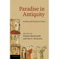 Paradise in Antiquity: Jewish and Christian Views - Paperback