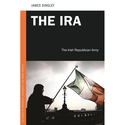The IRA: The Irish Republican Army - Hardcover