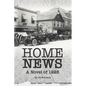 Home News: A Novel of 1928 - Paperback