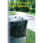 Stop and Smell the Garbage: A Caregiver's Story of Survival - Paperback