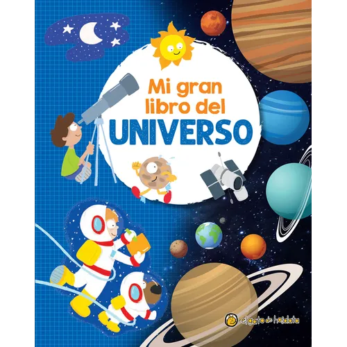 Mi Gran Libro del Universo / My Great Book of the Universe - Hardcover