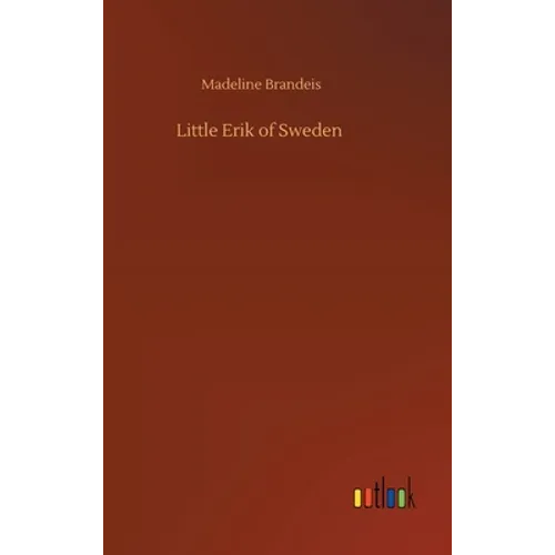 Little Erik of Sweden - Hardcover