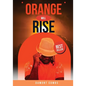 Orange Will Rise - Paperback
