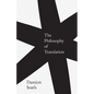 The Philosophy of Translation - Hardcover
