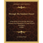 Through The Kalahari Desert: A Narrative Of A Journey With Gun, Camera, And Notebook To Lake N'Gami And Back (1886) - Paperback