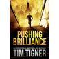 Pushing Brilliance: (Kyle Achilles, Book 1) - Paperback