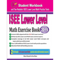 ISEE Lower Level Math Exercise Book: Student Workbook and Two Realistic ISEE Lower Level Math Tests - Paperback