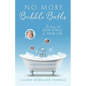 No More Bubble Baths: Sinking into God's Will for Your Life - Paperback