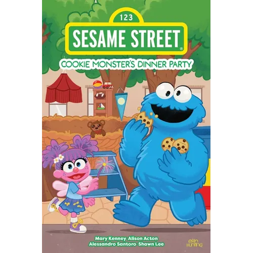 Sesame Street: Cookie Monster's Dinner Party - Hardcover