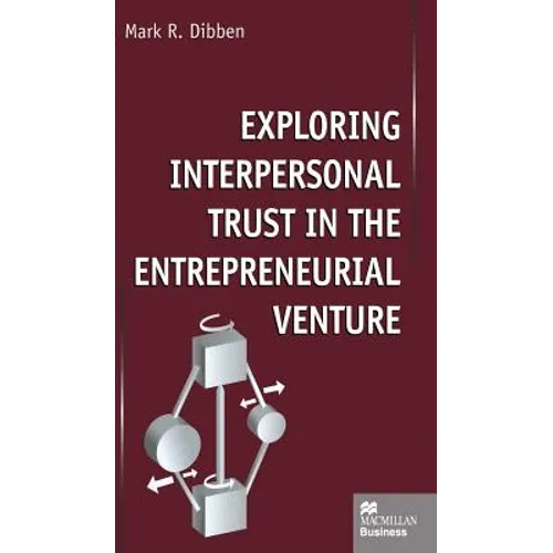 Exploring Interpersonal Trust in the Entrepreneurial Venture - Hardcover