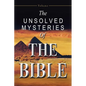 The Unsolved Mysteries of the Bible - Paperback