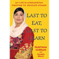 Last to Eat, Last to Learn: My Life in Afghanistan Fighting to Educate Women - Hardcover