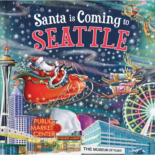 Santa Is Coming to Seattle - Hardcover