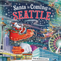 Santa Is Coming to Seattle - Hardcover