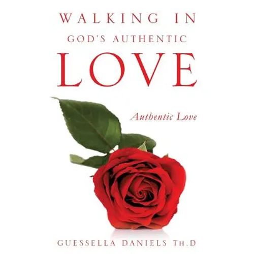 Walking in God's Authentic Love - Paperback
