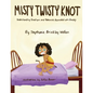 Misty Twisty Knot, Understanding Emotions & Behaviors Associated with Anxiety - Paperback
