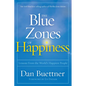 The Blue Zones of Happiness: Lessons from the World's Happiest People - Paperback