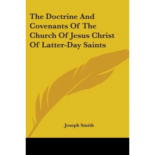 The Doctrine And Covenants Of The Church Of Jesus Christ Of Latter-Day Saints - Paperback