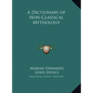 A Dictionary of Non-Classical Mythology - Hardcover