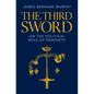 The Third Sword: On the Political Role of Prophets - Hardcover