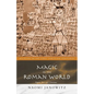 Magic in the Roman World: Pagans, Jews and Christians - Paperback