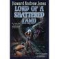 Lord of a Shattered Land - Paperback