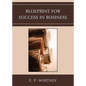 Blueprint for Success in Business - Paperback