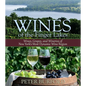 Wines of the Finger Lakes: Wines, Grapes, and Wineries of New York's Most Dynamic Wine Region - Paperback