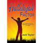 The Hallelujah Factor: An Adventure in the Principles and Practice of Praise - Paperback